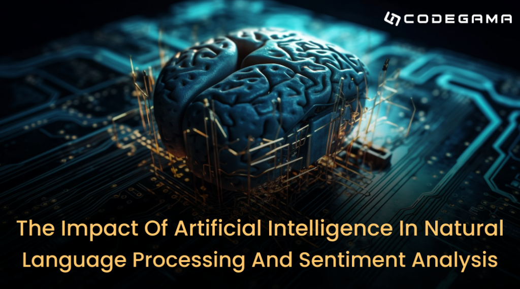 The Impact of Artificial Intelligence in Natural Language Processing and Sentiment Analysis