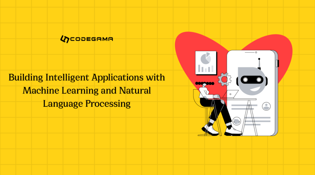 Building Intelligent Applications With Machine Learning And Natural Language Processing