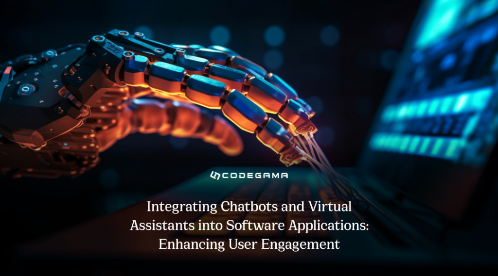 Integrating Chatbots and Virtual Assistants into Software Applications
