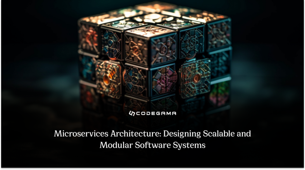 Microservices architecture: scalable & modular software design 